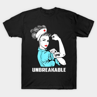 Unbreakable Nurse Lpn Shirt T-Shirt